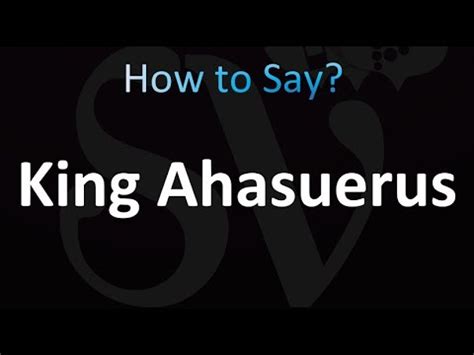 how do you pronounce ahasuerus|How to Pronounce / Say Ahasuerus by Bible Speak。